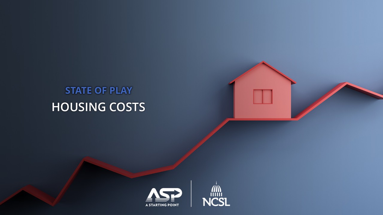 STATE OF PLAY HOUSING COSTS A Starting Point